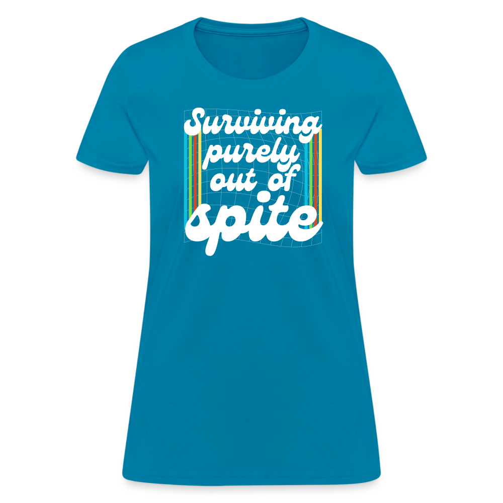 Surviving Purely Out Of Spite Women's T-Shirt - turquoise