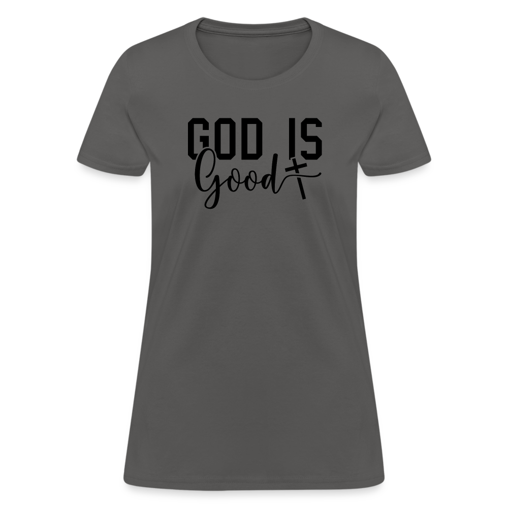 God is Good Women's T-Shirt - charcoal