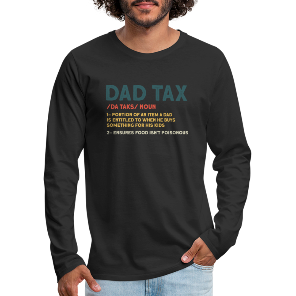 Dad Tax Definition Long Sleeve T-Shirt - black