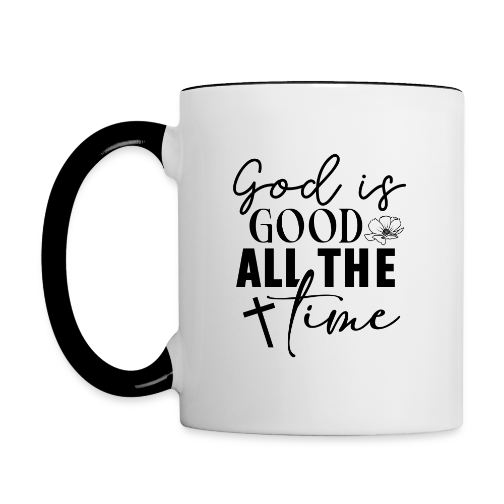 God is Good All The Time Coffee Mug - white/black