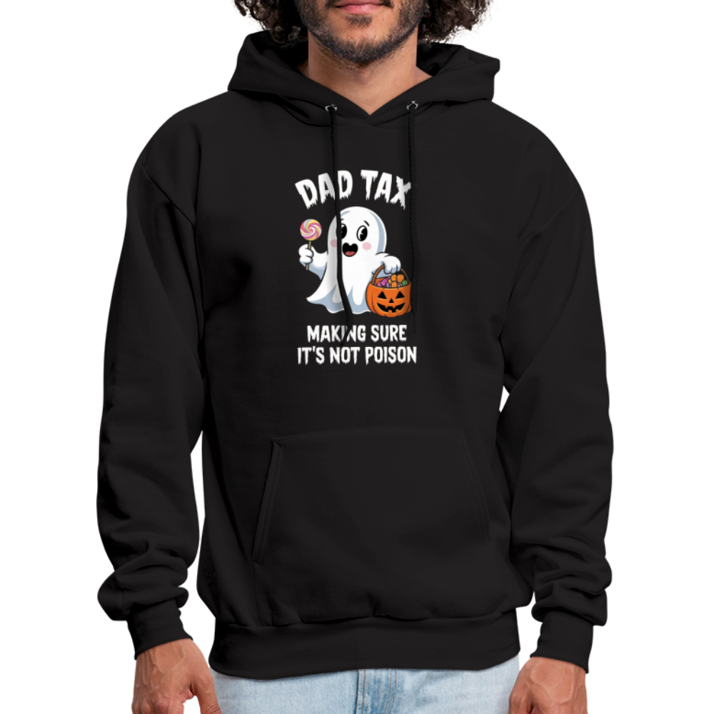 Dad Tax Making Sure It's Not Poison (Halloween Ghost) Hoodie - black