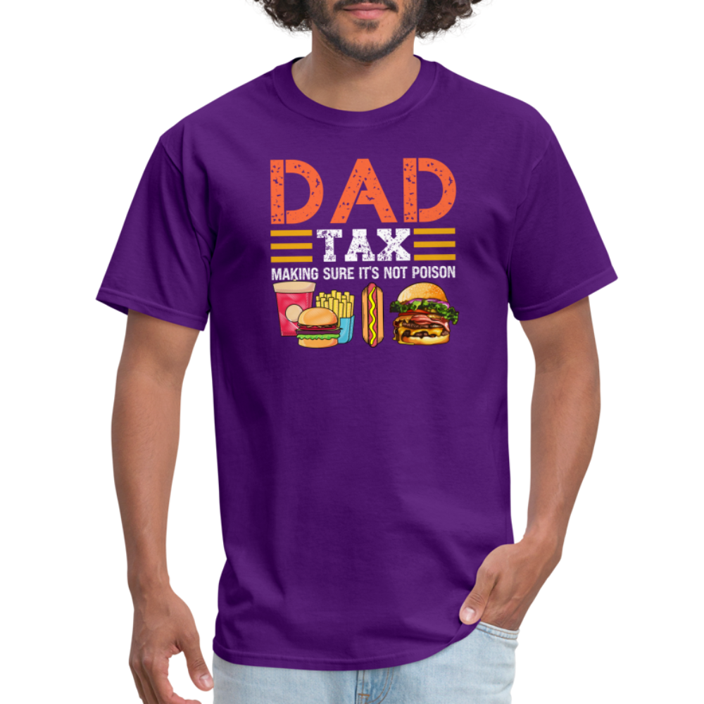 Dad Tax T-Shirt (Making Sure It's Not Poison) - purple