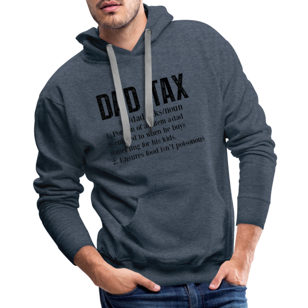 Dad Tax Definition Premium Hoodie - heather denim