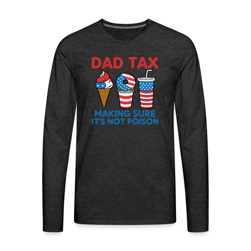 Dad Tax (Red White Blue) Premium Long Sleeve T-Shirt - charcoal grey