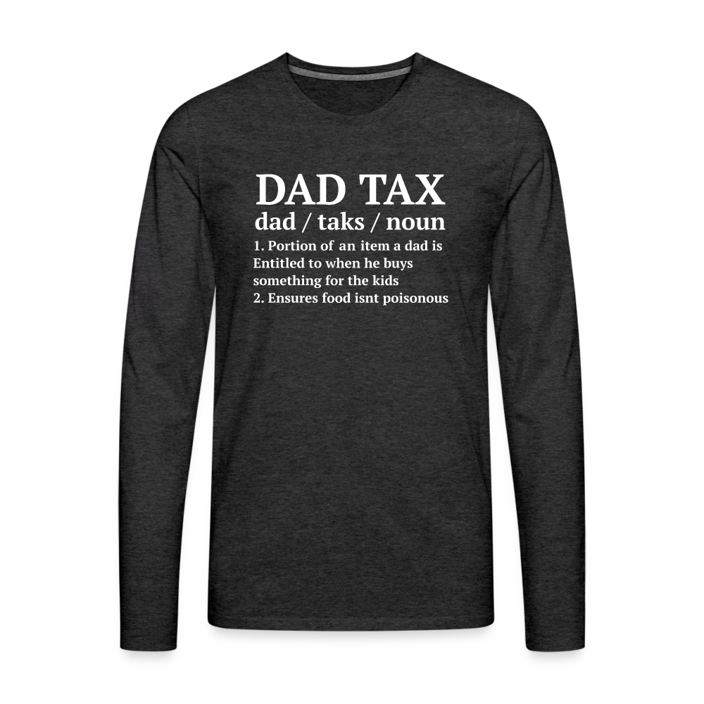 Definition of the Dad Tax Long Sleeve T-Shirt - charcoal grey