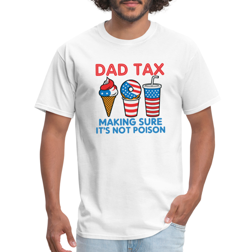 Dad Tax (Red White Blue) T-Shirt - white