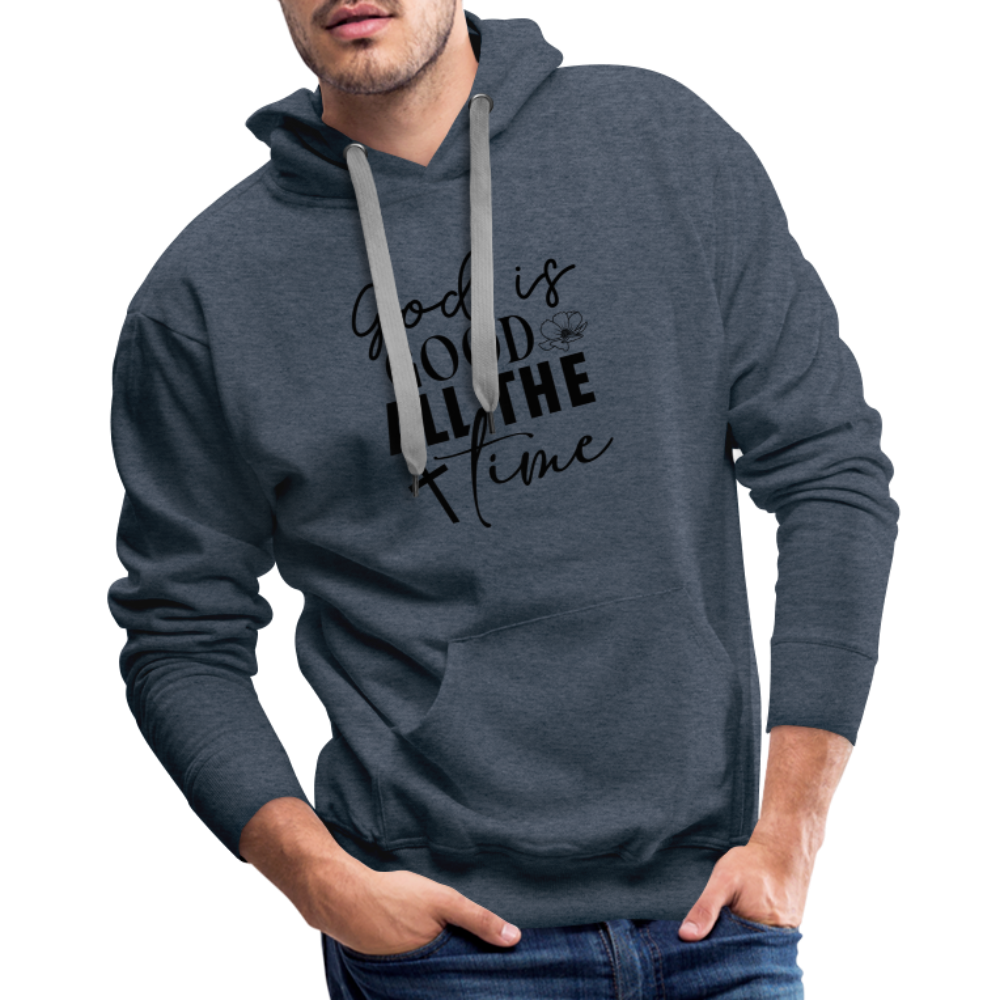 God is Good All The Time Men’s Premium Hoodie - heather denim