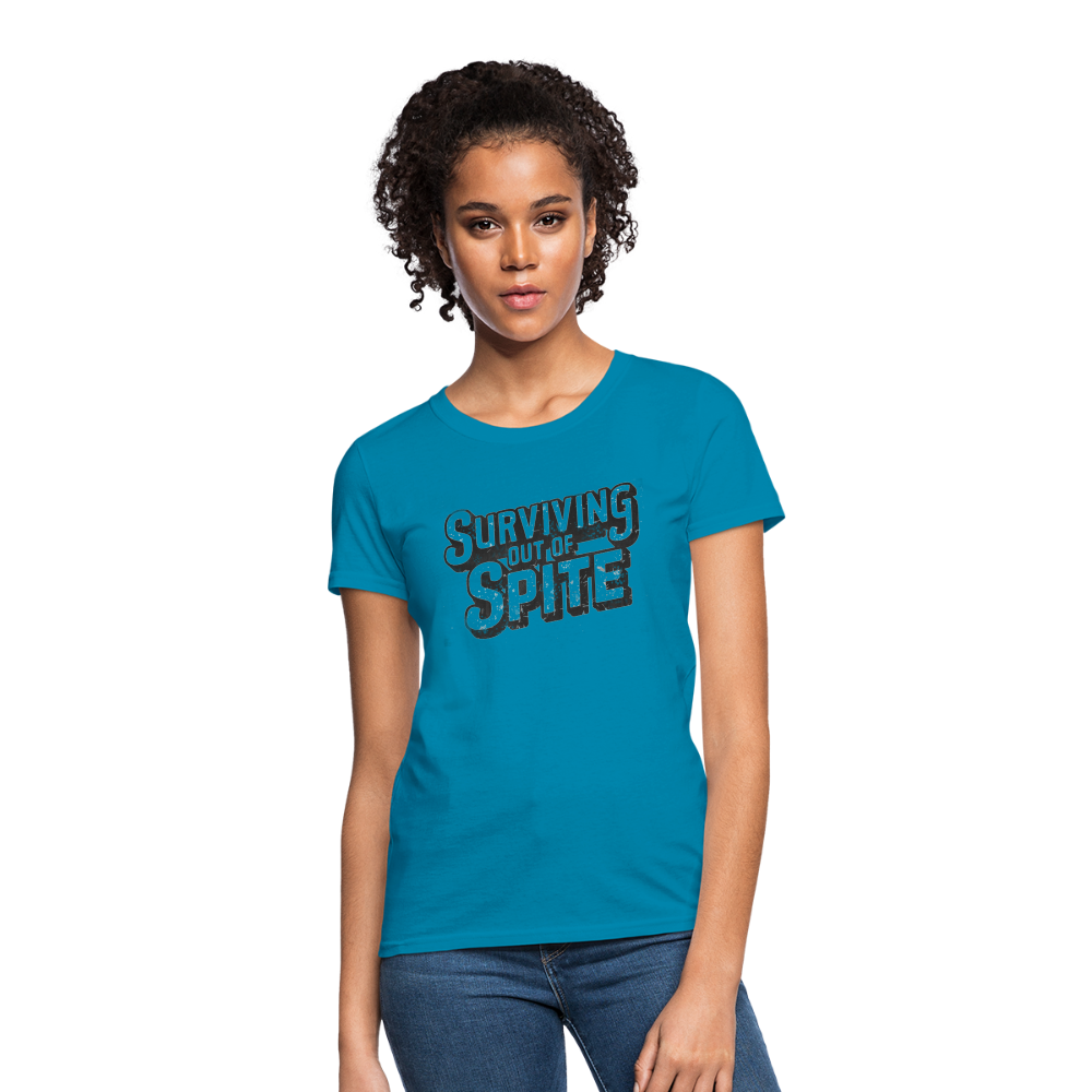 Surviving Out Of Spite Women's T-Shirt - turquoise