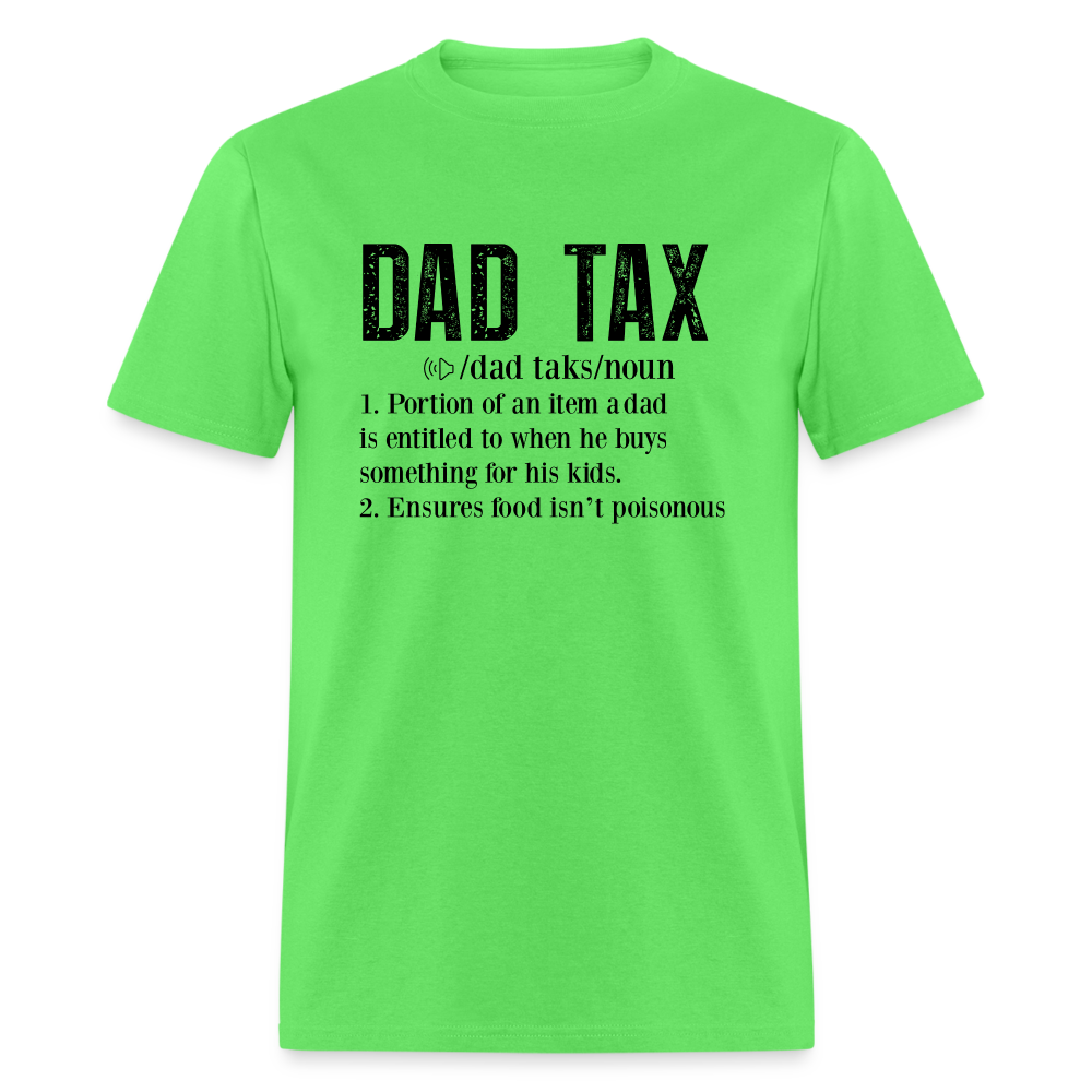 Dad Tax Definition T-Shirt - kiwi