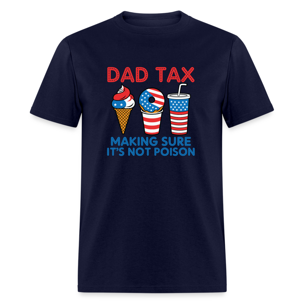 Dad Tax (Red White Blue) T-Shirt - navy