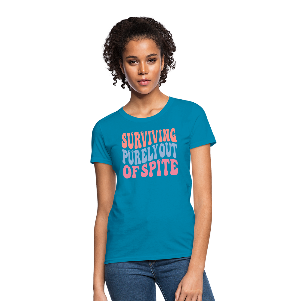 Surviving Purely Out Of Spite Women's T-Shirt - turquoise