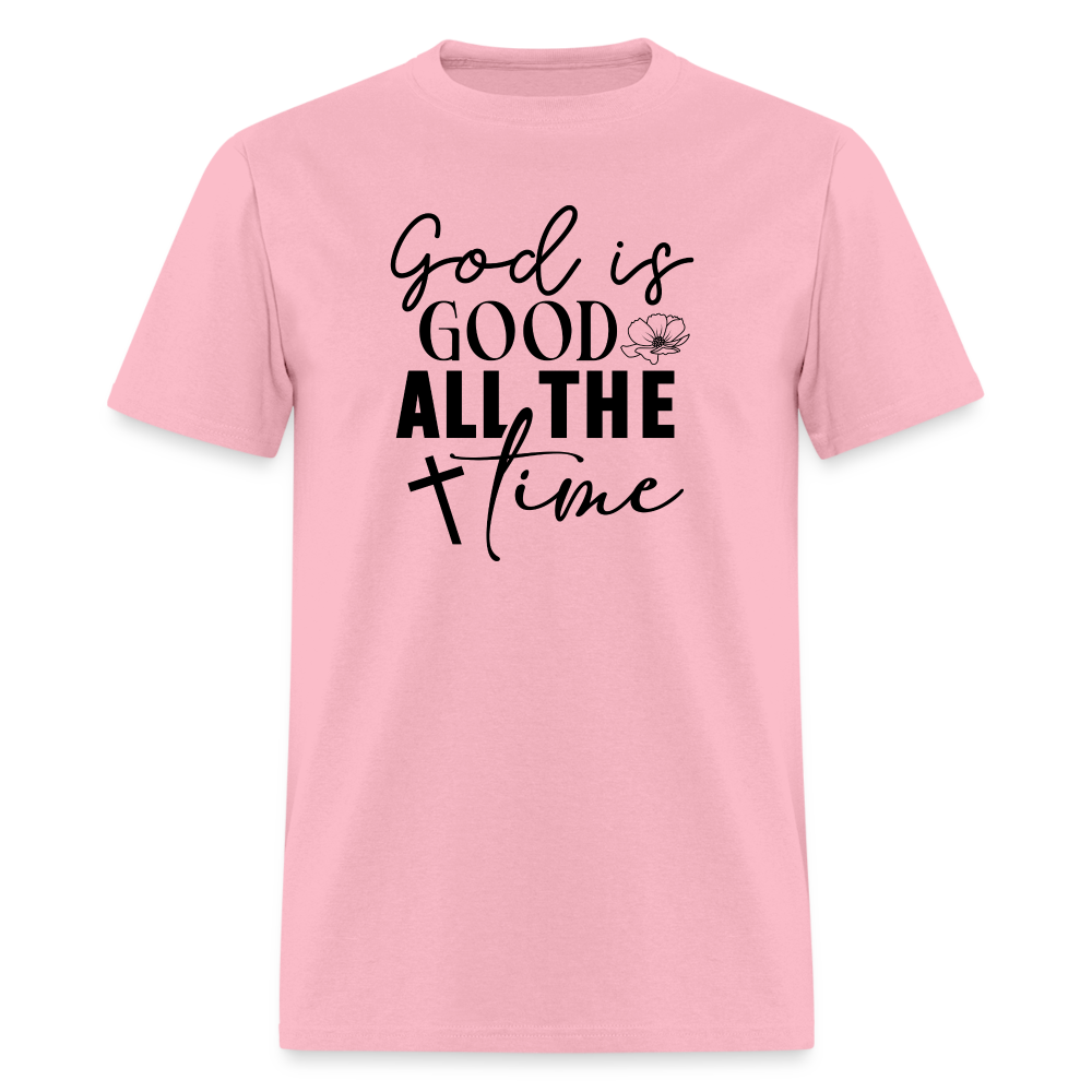 God is Good All The Time T-Shirt - pink