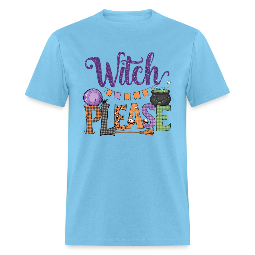 Witch Please T-Shirt (Halloween Witch) - aquatic blue