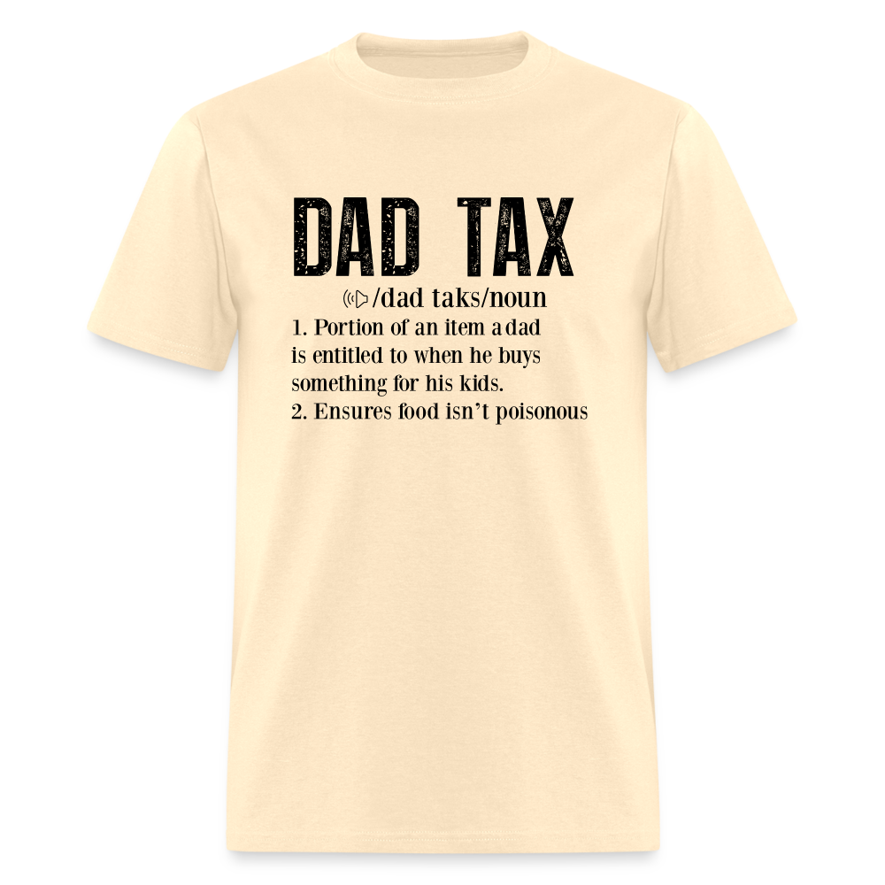 Dad Tax Definition T-Shirt - natural