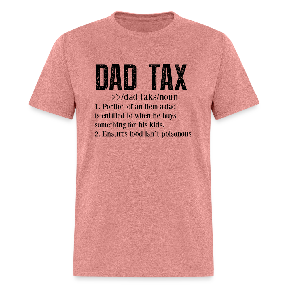 Dad Tax Definition T-Shirt - heather mauve