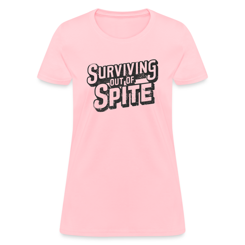 Surviving Out Of Spite Women's T-Shirt - pink