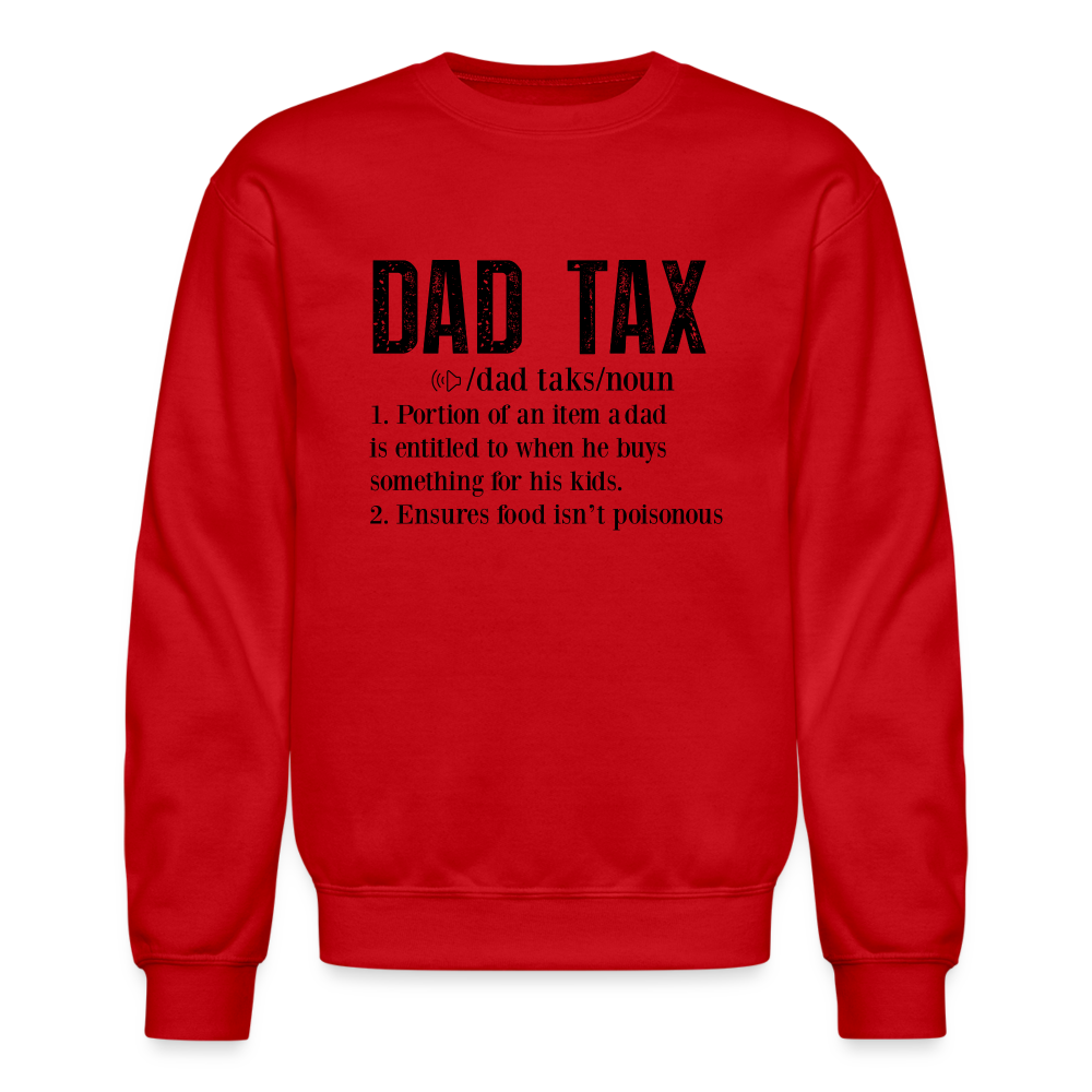 Dad Tax Definition Sweatshirt - red