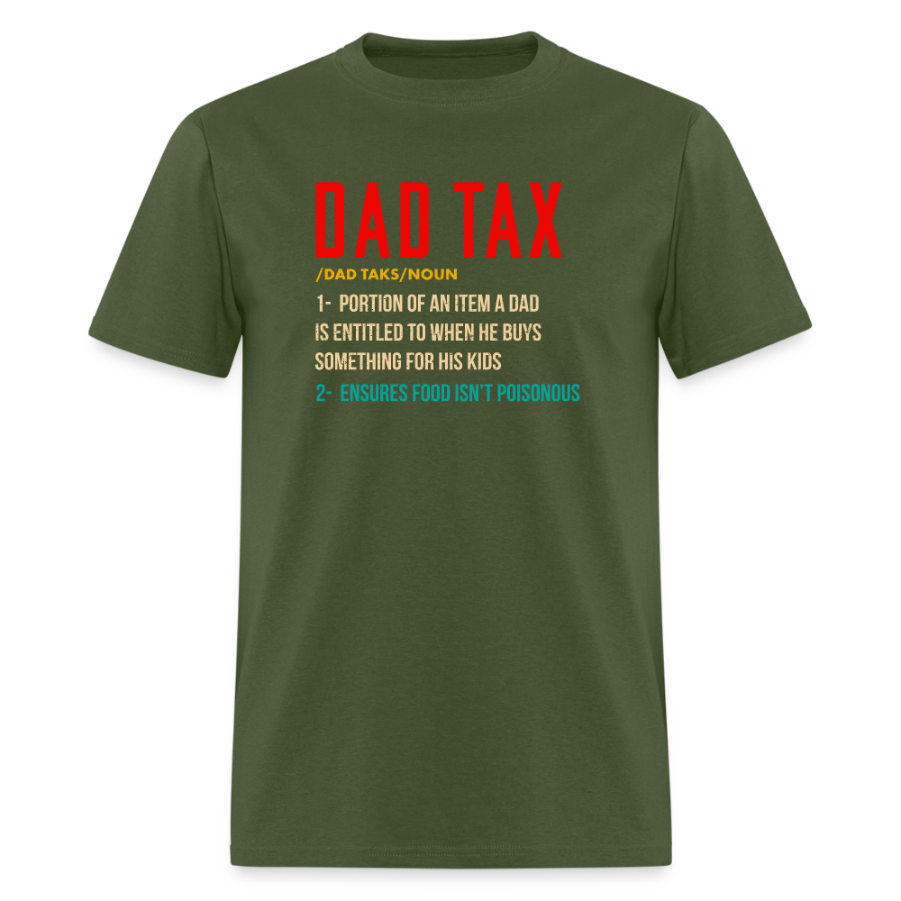 Definition of Dad Tax T-Shirt - military green