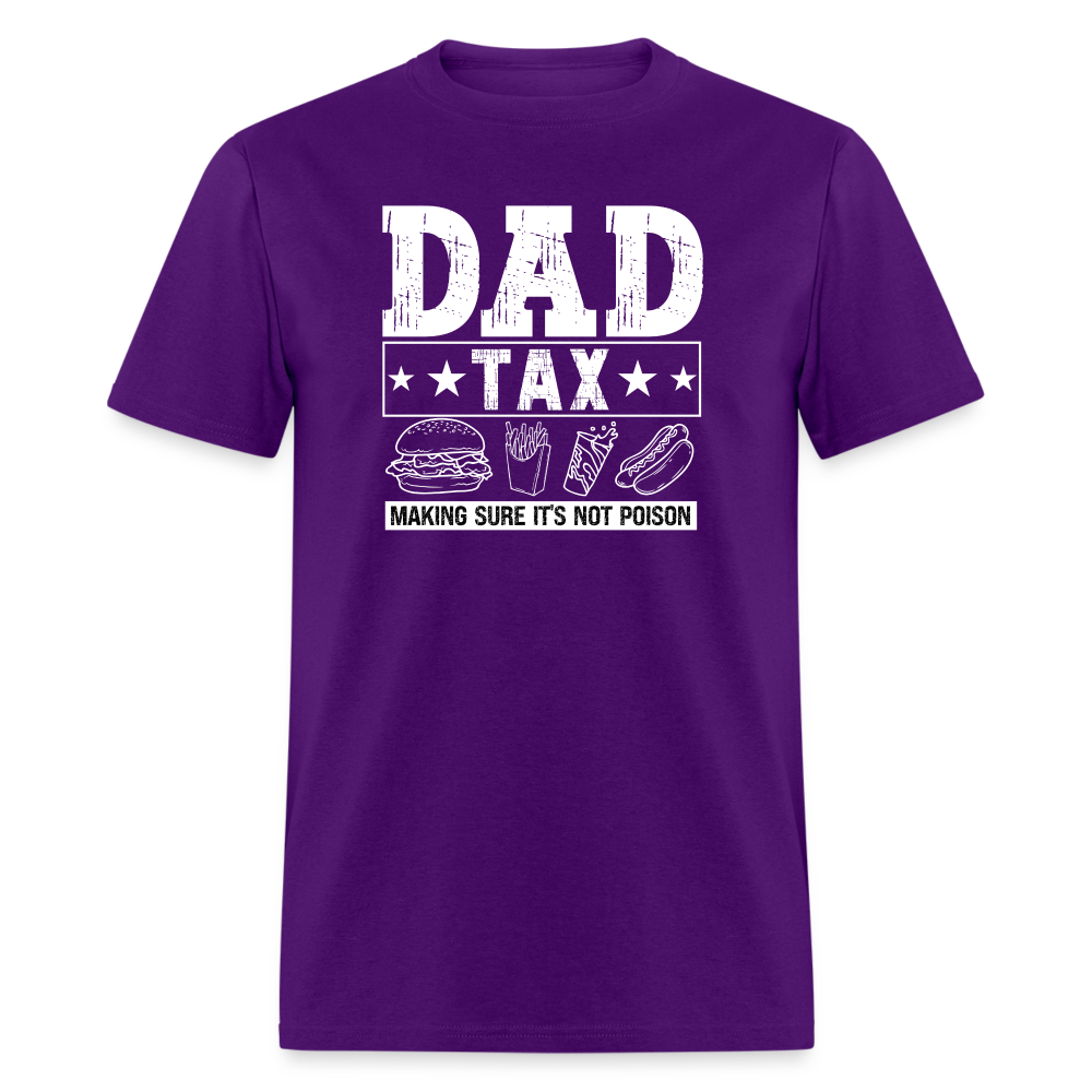 Dad Tax (Making Sure It's Not Poison) T-Shirt - purple