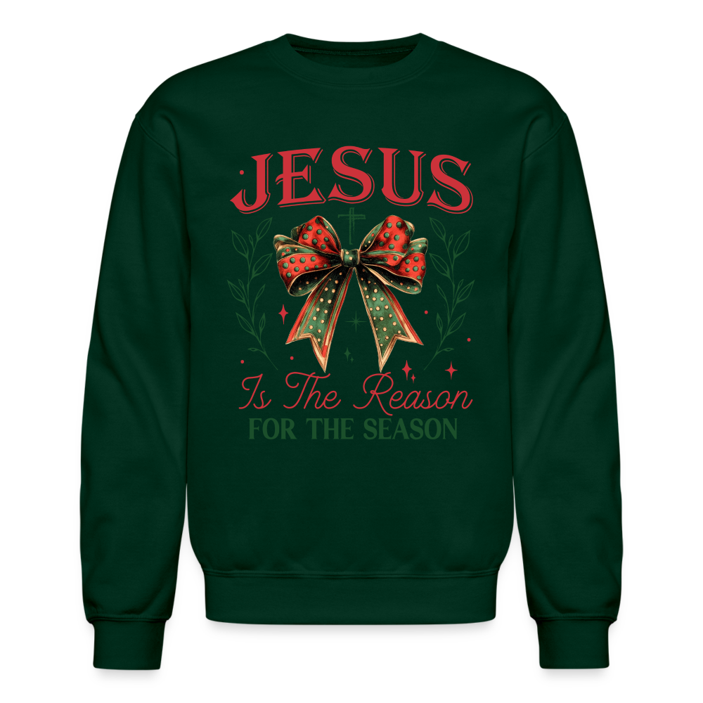 Jesus Is The Reason For The Season Sweatshirt - forest green