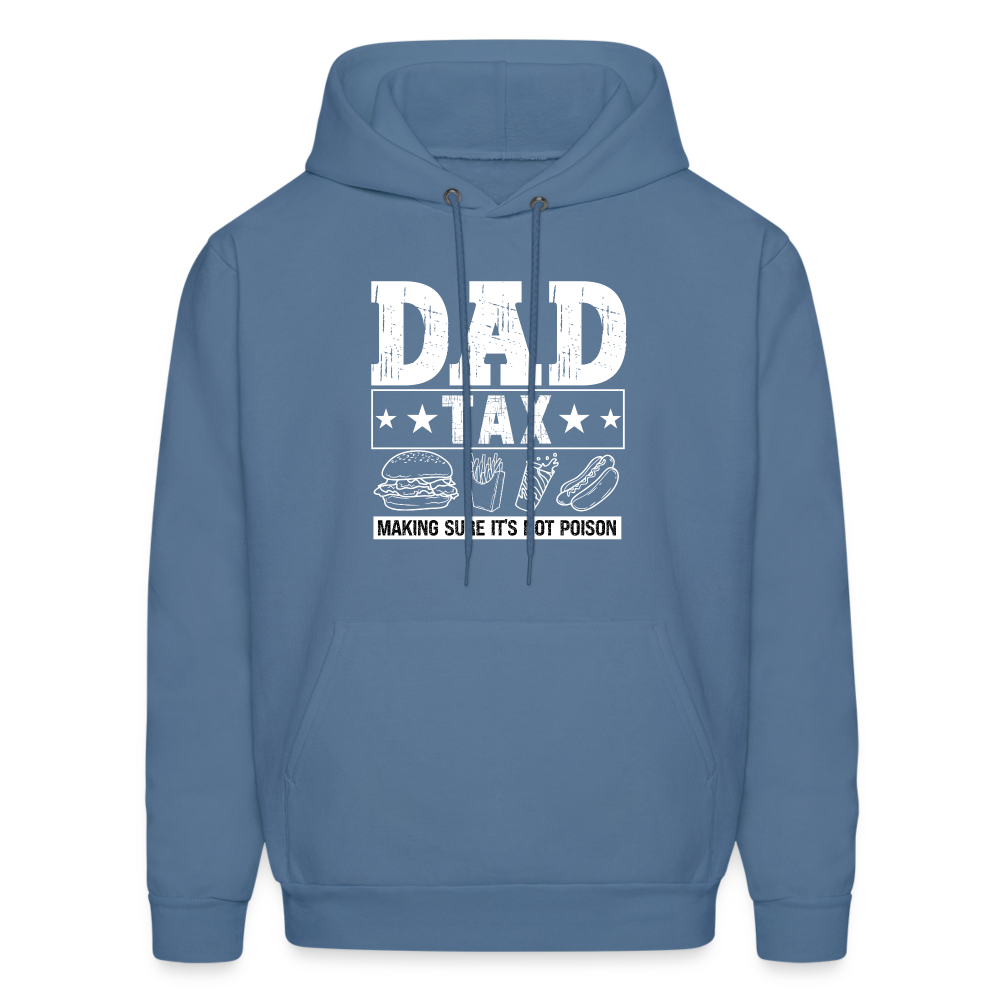 Dad Tax (Making Sure It's Not Poison) Hoodie - denim blue