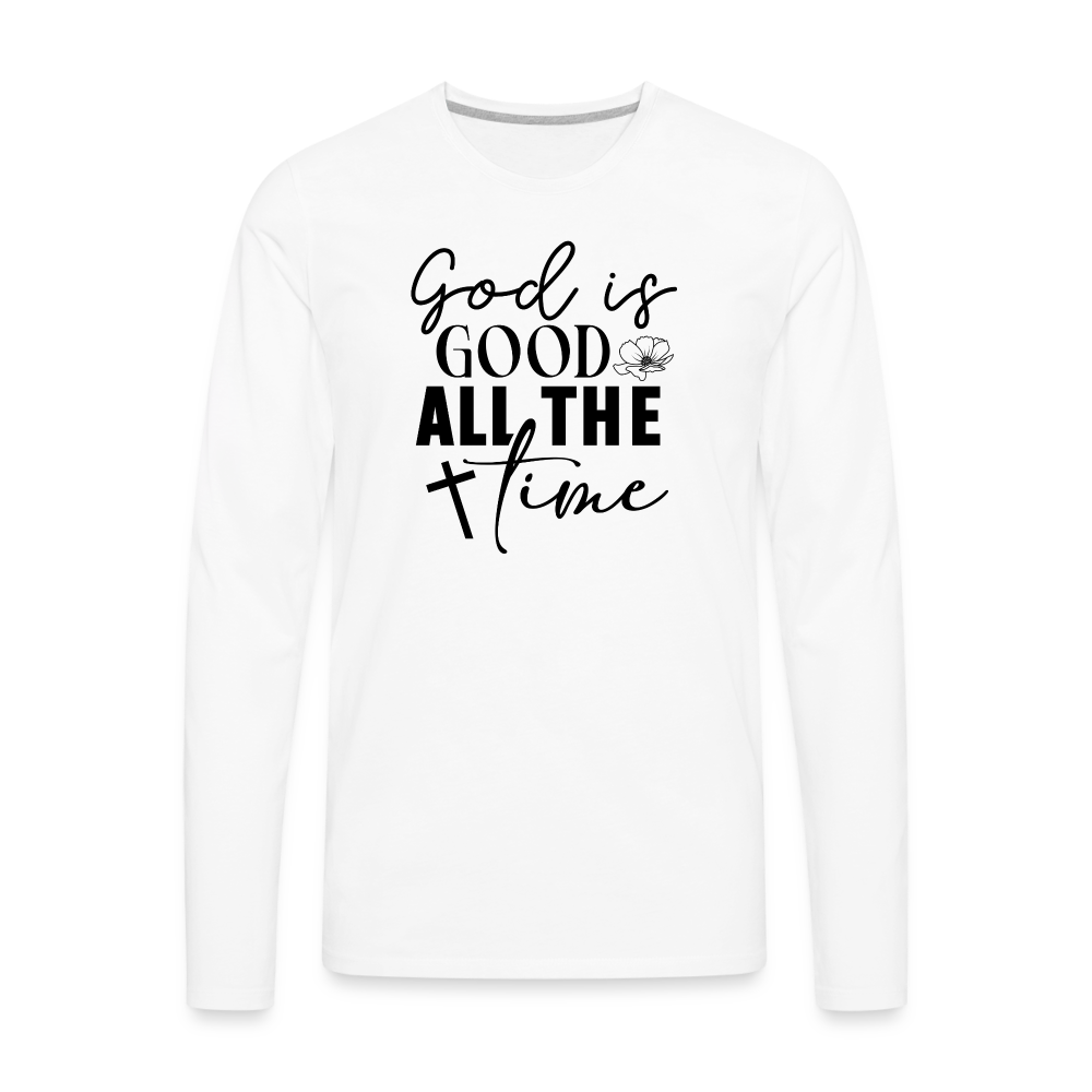 God is Good All The Time Men's Premium Long Sleeve T-Shirt - white