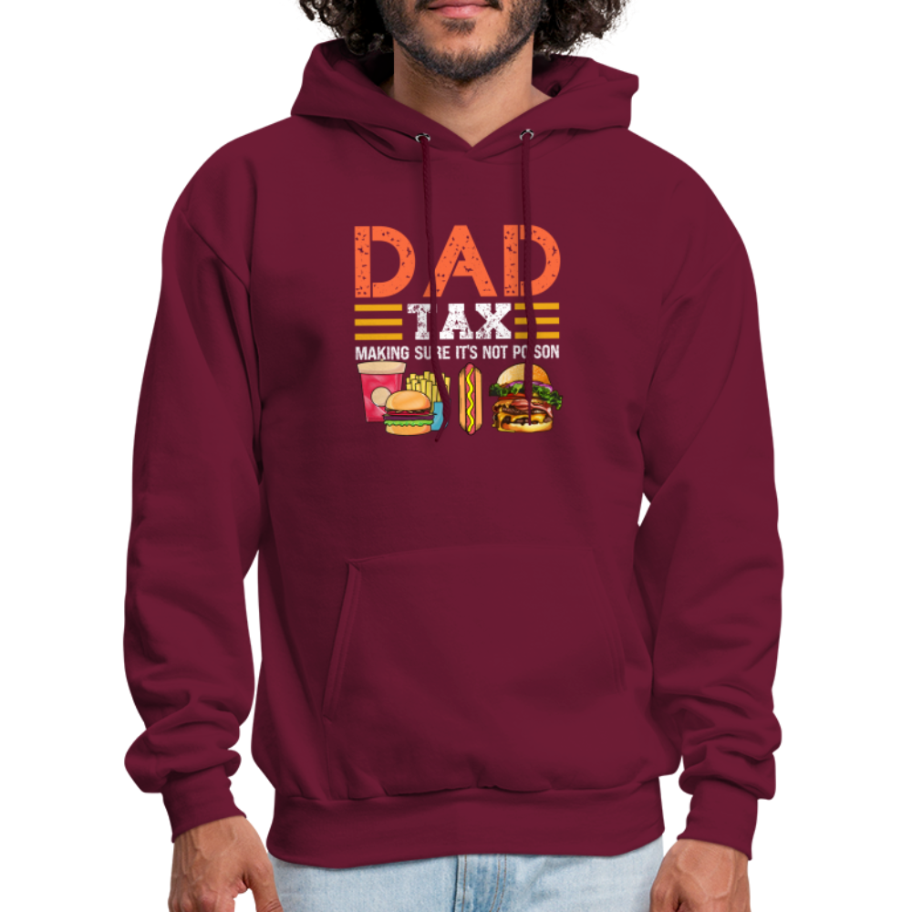 Dad Tax Hoodie (Making Sure It's Not Poison) - burgundy