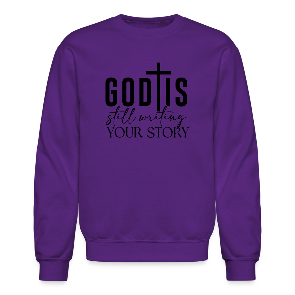 God Is Still Writing Your Story Sweatshirt - purple