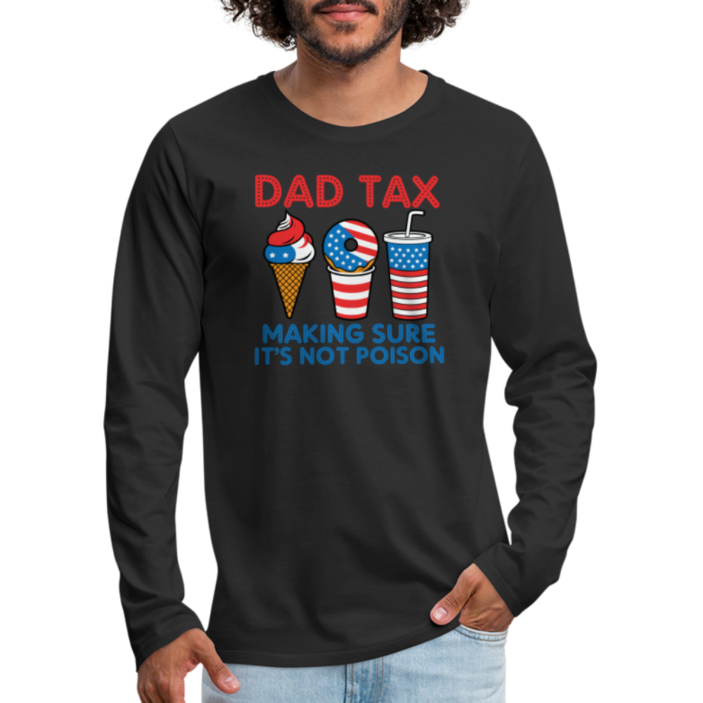 Dad Tax (Red White Blue) Premium Long Sleeve T-Shirt - black