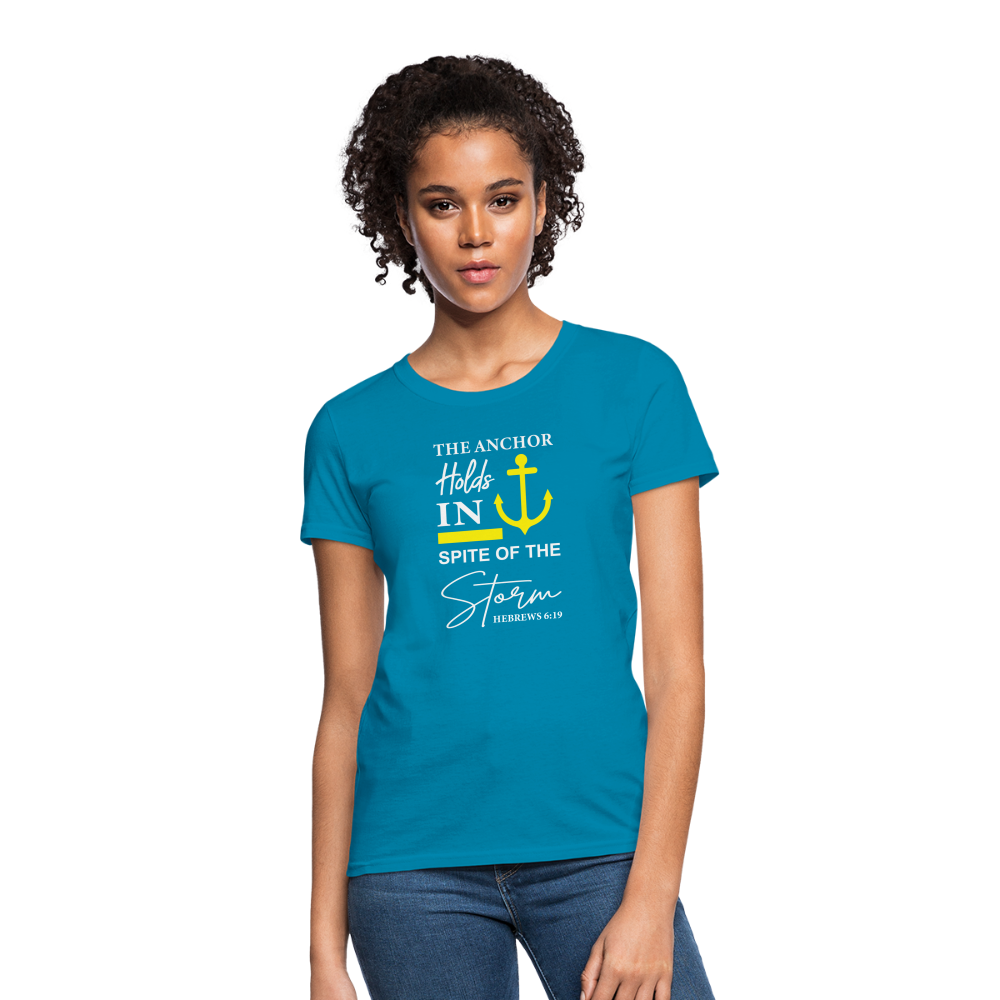 The Anchor Holds in Spite of the Storm (Hebrews 6:19) Women's Contoured T-Shirt - turquoise