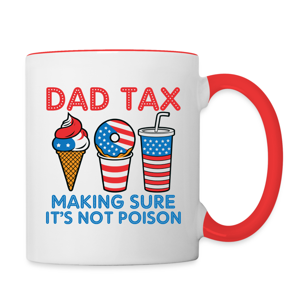 Dad Tax (Red White Blue) Coffee Mug - white/red