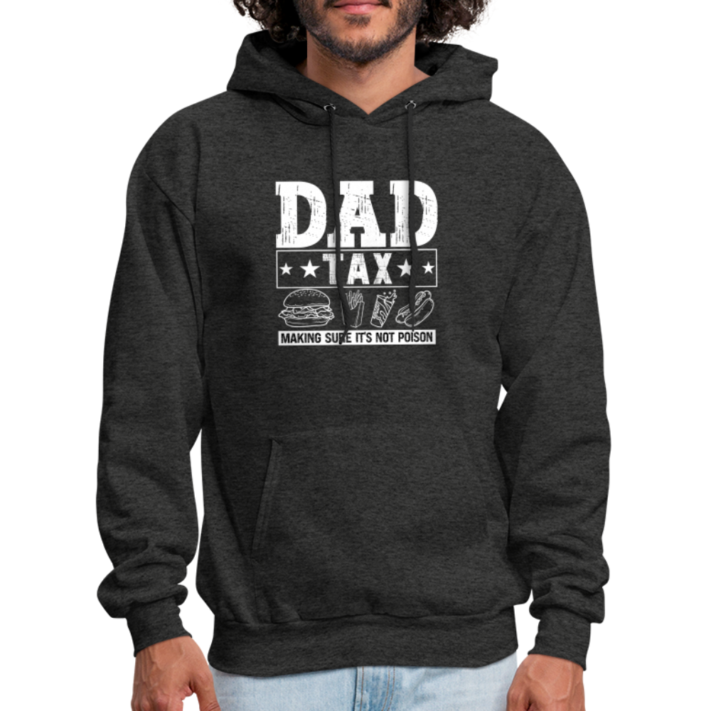 Dad Tax (Making Sure It's Not Poison) Hoodie - charcoal grey