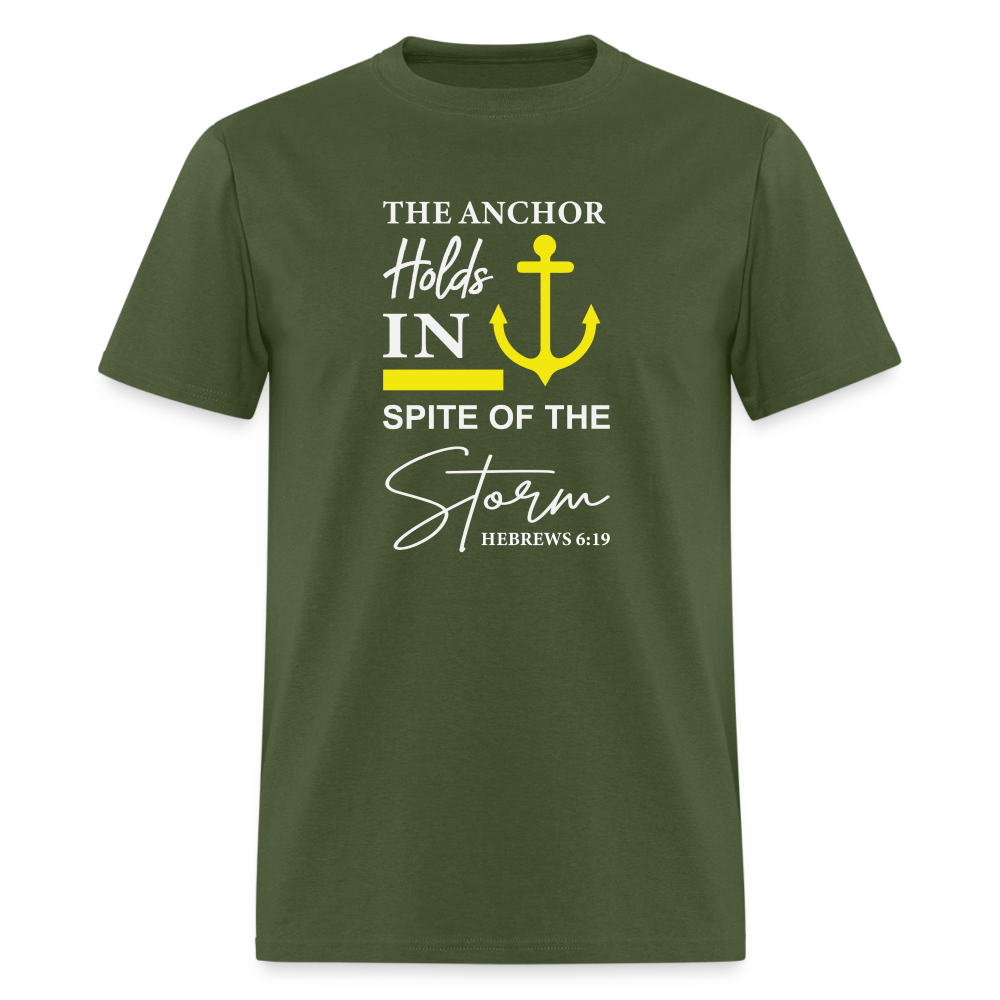 The Anchor Holds in Spite of the Storm (Hebrews 6:19) T-Shirt - military green