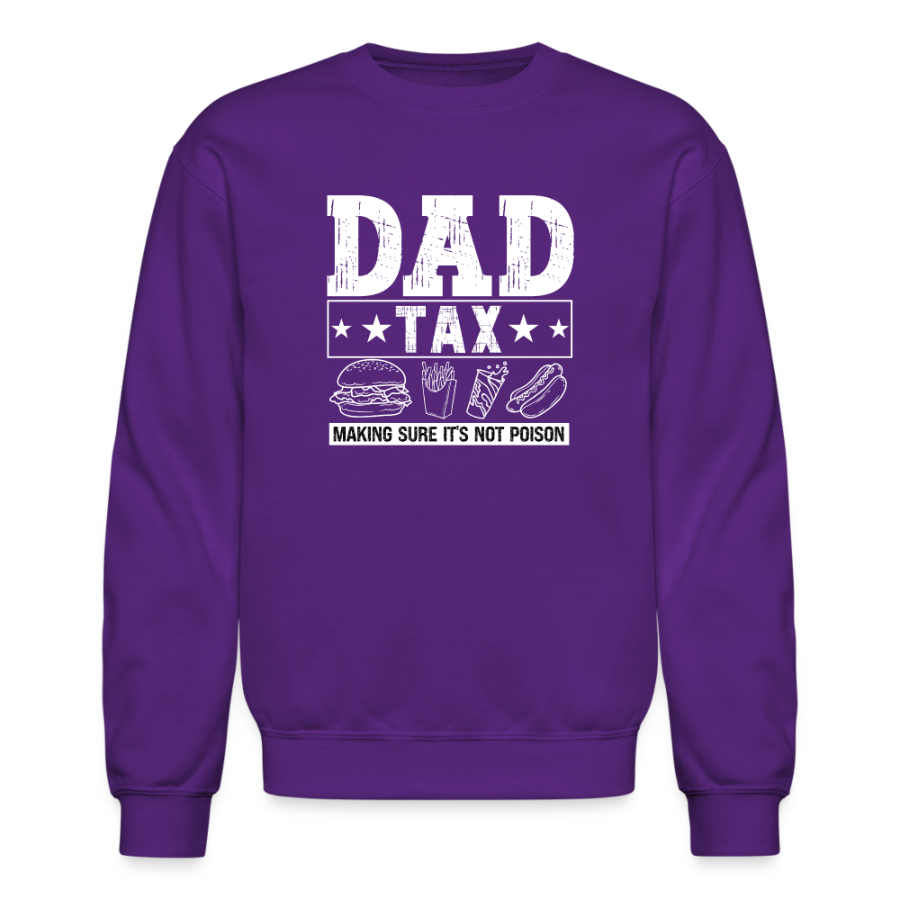 Dad Tax (Making Sure It's Not Poison) Sweatshirt - purple