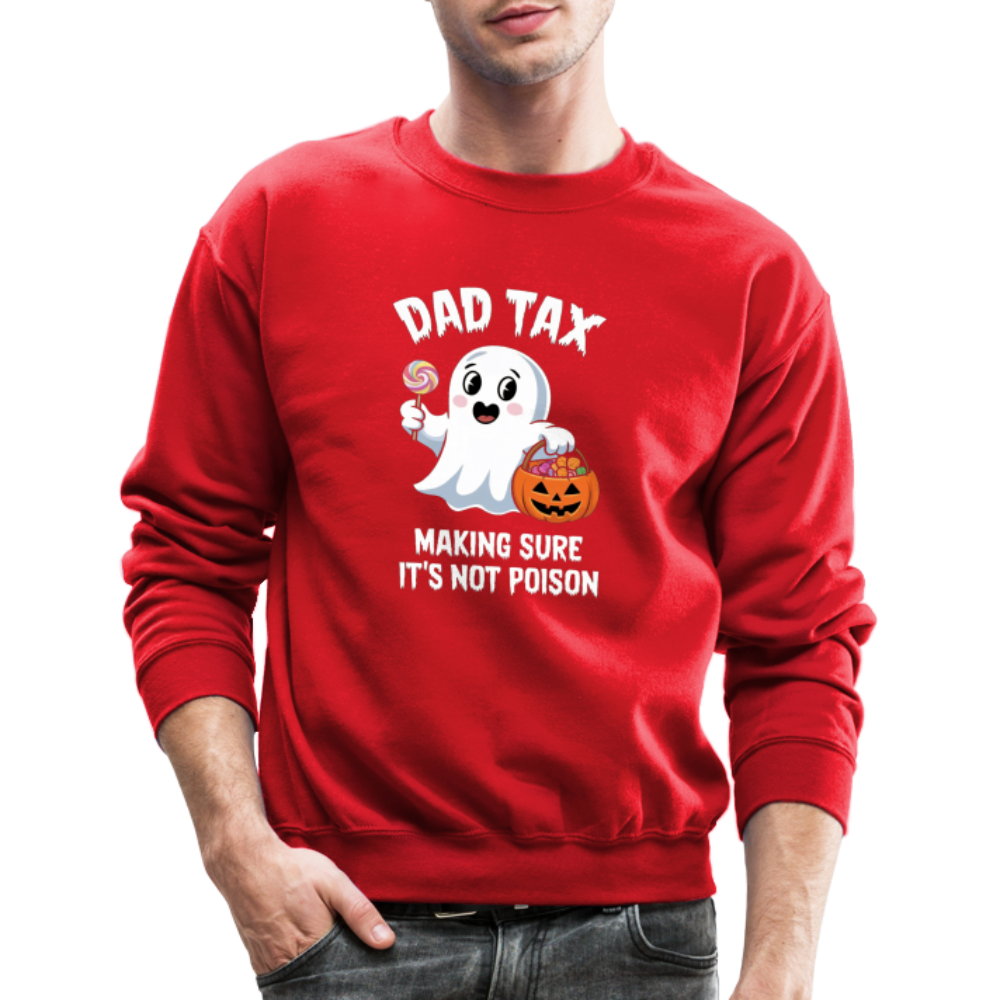 Dad Tax Making Sure It's Not Poison (Halloween Ghost) Sweatshirt - red