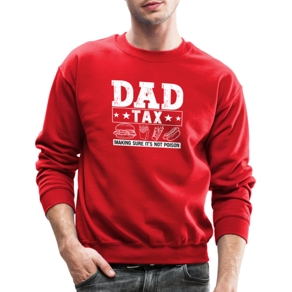 Dad Tax (Making Sure It's Not Poison) Sweatshirt - red