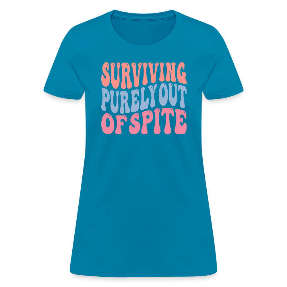 Surviving Purely Out Of Spite Women's T-Shirt - turquoise