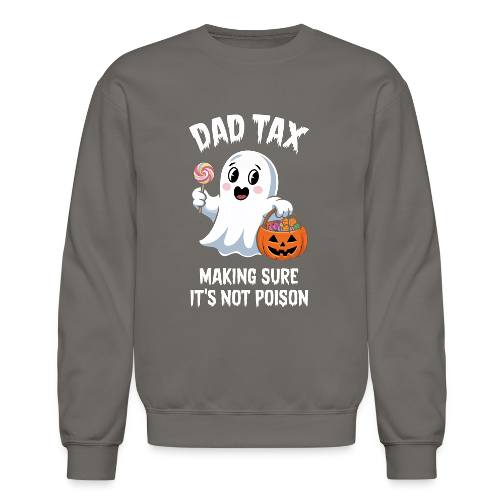 Dad Tax Making Sure It's Not Poison (Halloween Ghost) Sweatshirt - asphalt gray