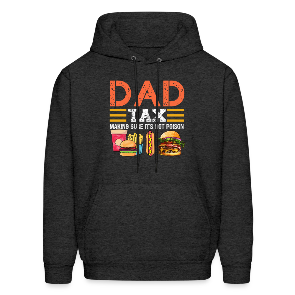 Dad Tax Hoodie (Making Sure It's Not Poison) - charcoal grey