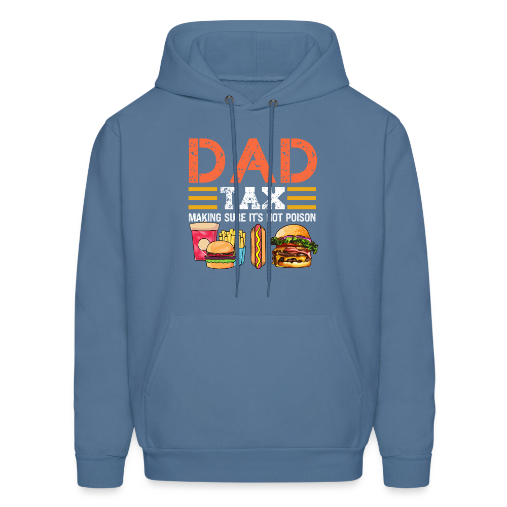 Dad Tax Hoodie (Making Sure It's Not Poison) - denim blue