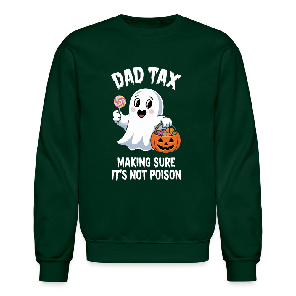 Dad Tax Making Sure It's Not Poison (Halloween Ghost) Sweatshirt - forest green