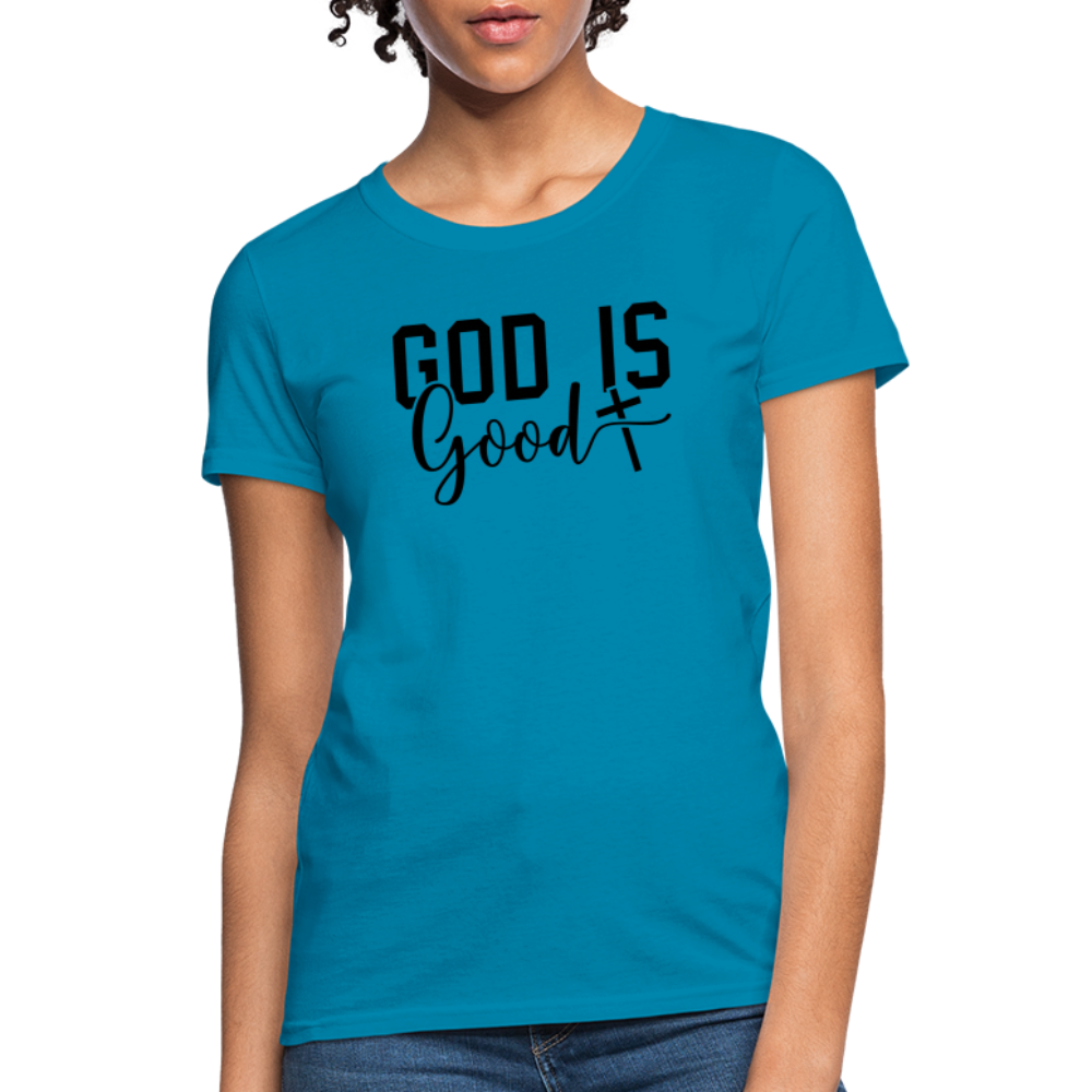 God is Good Women's T-Shirt - turquoise