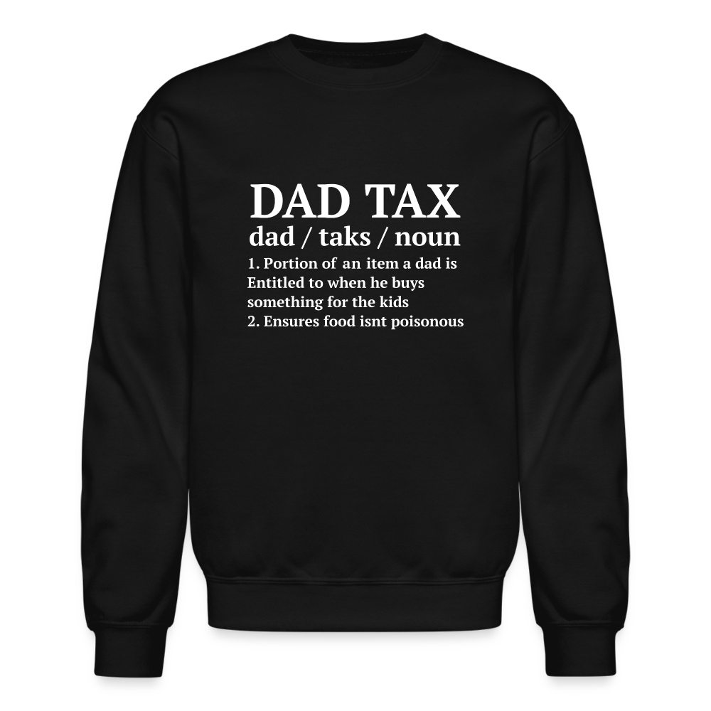 Definition of the Dad Tax Sweatshirt - black