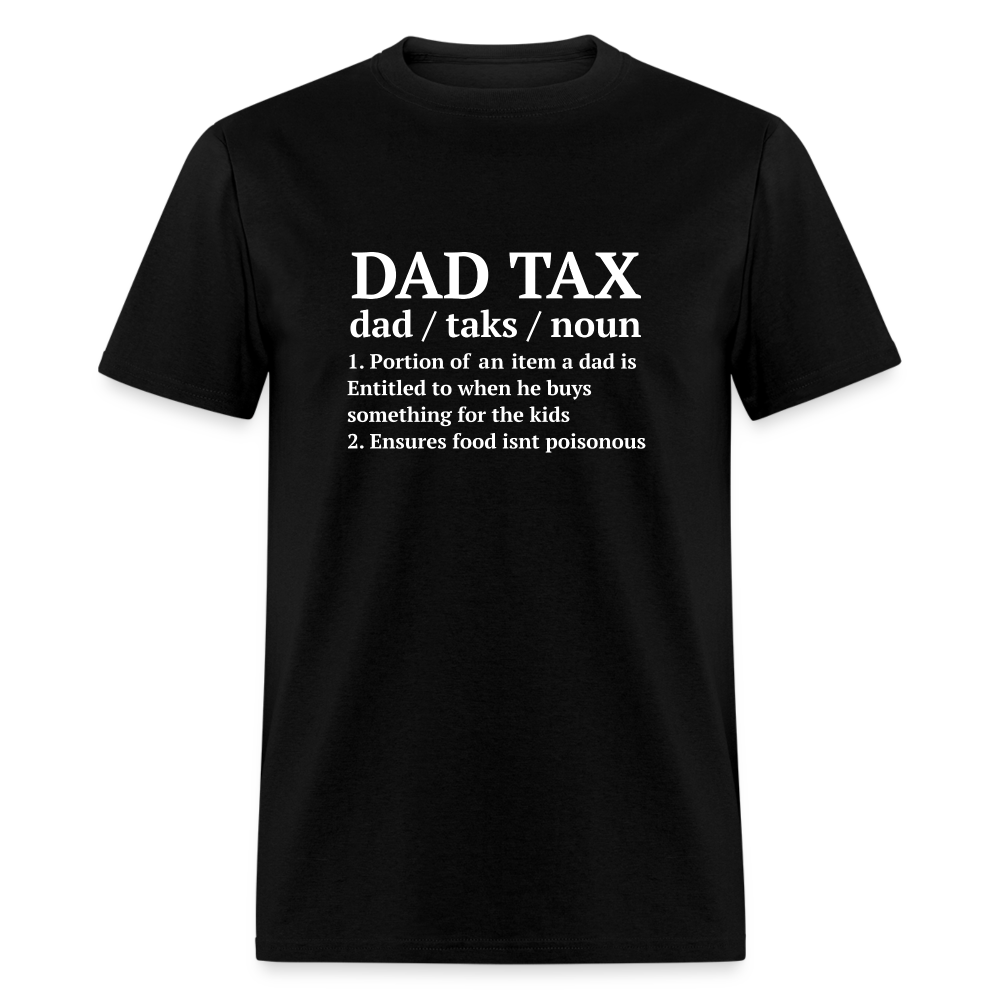 Definition of the Dad Tax T-Shirt - black