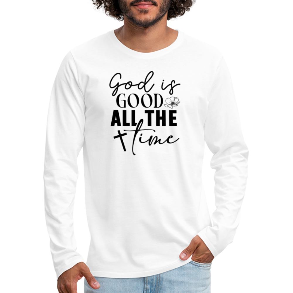 God is Good All The Time Men's Premium Long Sleeve T-Shirt - white