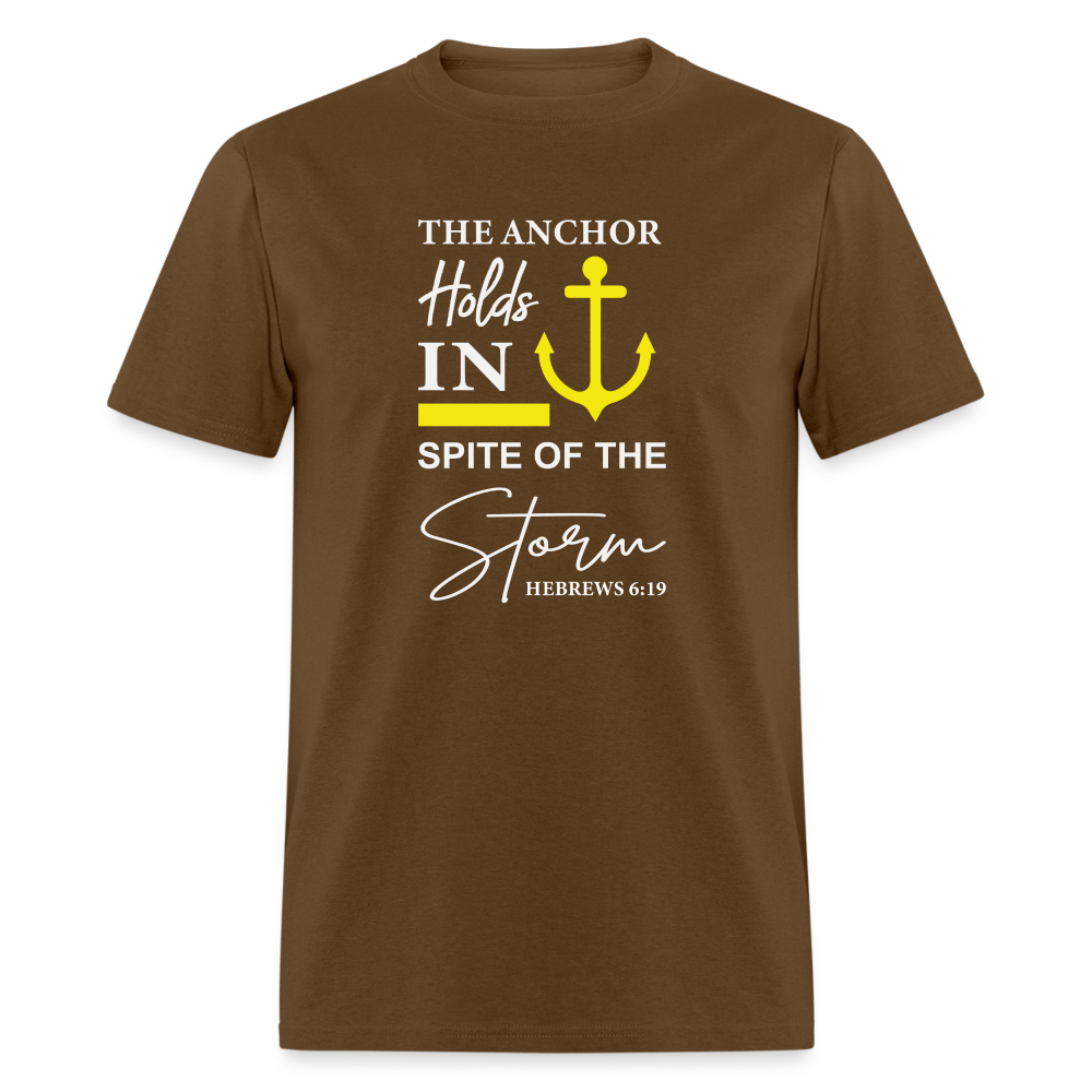 The Anchor Holds in Spite of the Storm (Hebrews 6:19) T-Shirt - brown