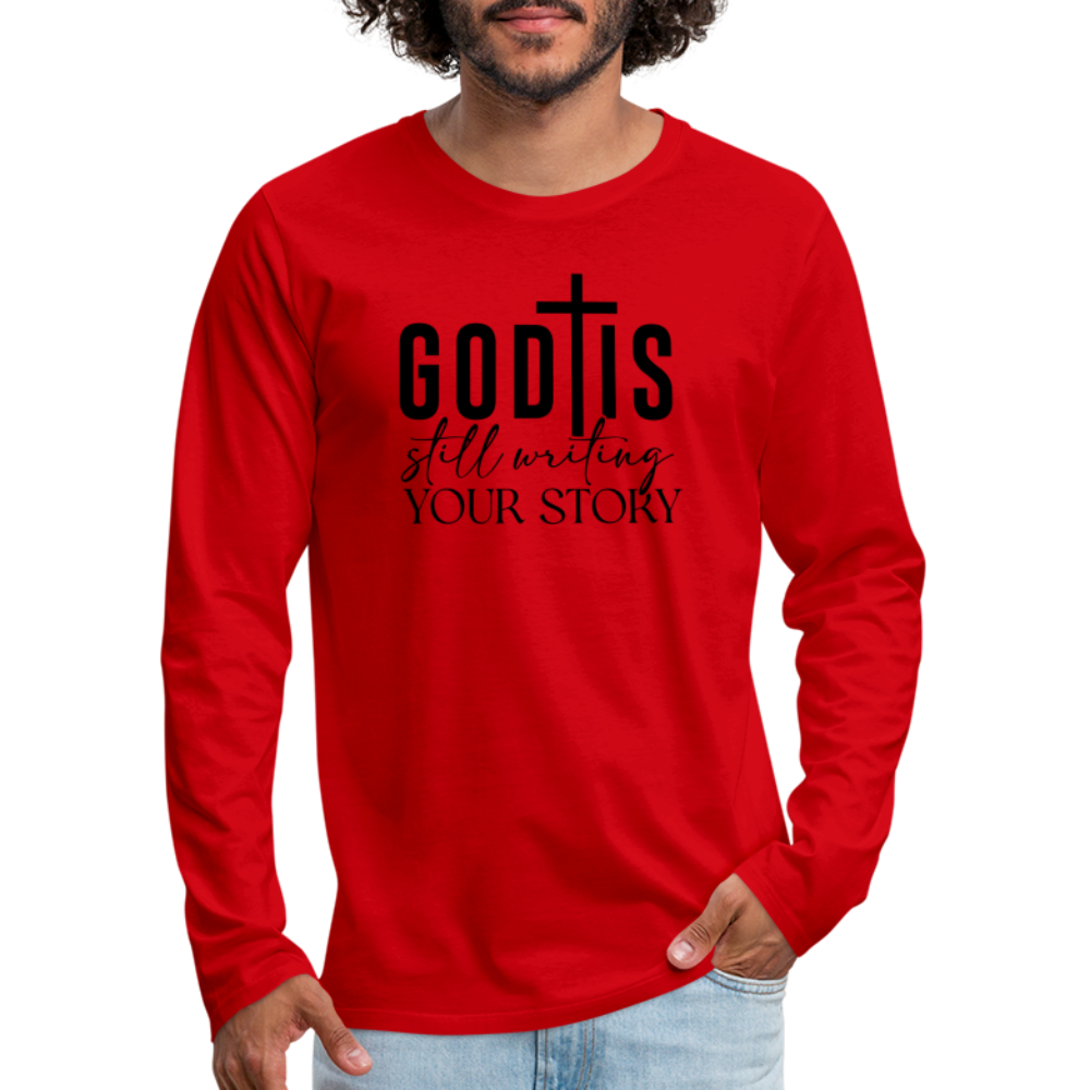 God Is Still Writing Your Story Men's Premium Long Sleeve T-Shirt - red