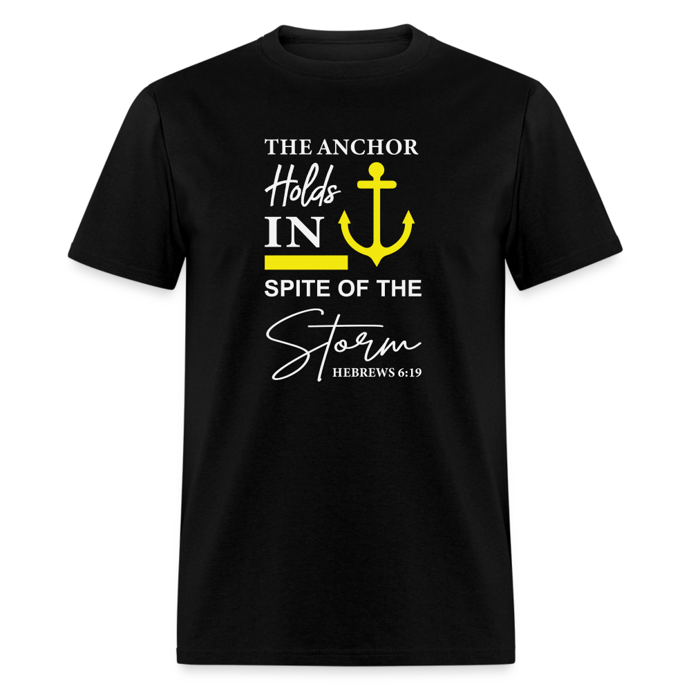 The Anchor Holds in Spite of the Storm (Hebrews 6:19) T-Shirt - black