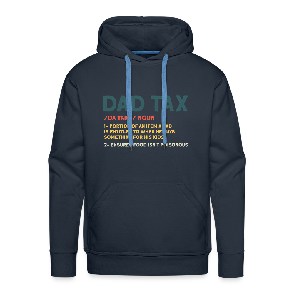 Dad Tax Definition Premium Hoodie - navy