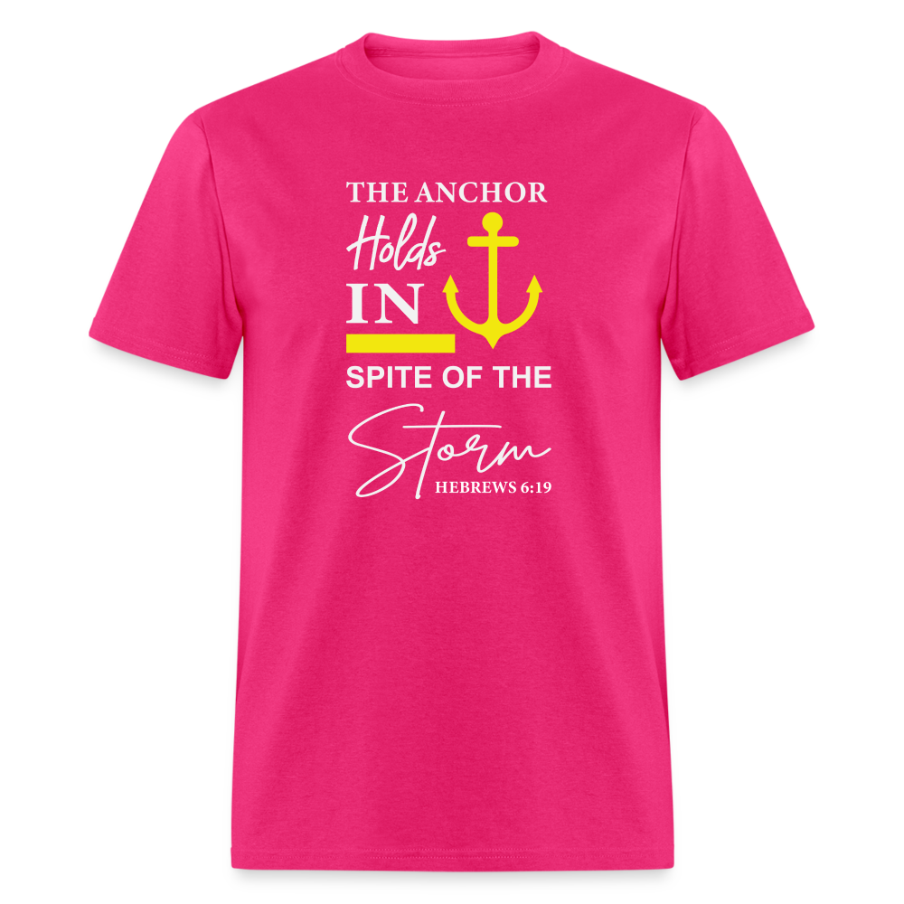 The Anchor Holds in Spite of the Storm (Hebrews 6:19) T-Shirt - fuchsia